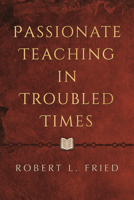 Teaching in Troubled Times: Lessons for Today's Classroom 080702533X Book Cover