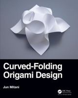 Curved-Folding Origami Design 0367180251 Book Cover