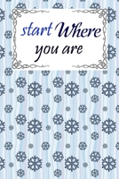 Start Where You Are: A Journal  To Cultivate An Attitude Of Gratitude 1672738083 Book Cover