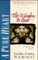 A Pure Heart: The Window to God (Beatitude Series) 0310596432 Book Cover