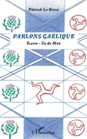 Parlons Gaélique: Écosse - île de Man (French Edition) 234308632X Book Cover