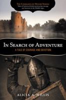 In Search of Adventure: A Tale of Courage and Devotion 151270122X Book Cover