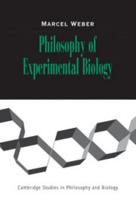 Philosophy of Experimental Biology 0521143446 Book Cover
