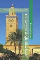 La Fiamma degli Almohadi: Saggio storico su Ibn Tūmart, ‘Abd al-Mu'mīn e l’impero degli Imazighen del Marocco (Grandi personaggi della Storia) 1694129292 Book Cover