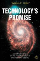 Technology's Promise: Expert Knowledge on the Transformation of Business and Society 0230019544 Book Cover