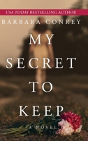 My Secret to Keep 1958231339 Book Cover