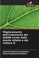 Miglioramento dell'isolamento del dsRNA virale dalle piante infette e dal vettore N (Italian Edition) 6207934210 Book Cover