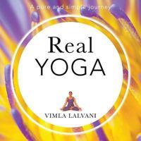 Real Yoga: A Pure and Simple Journey 1527218899 Book Cover