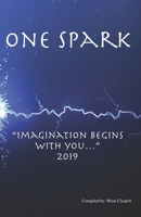 One Spark 2019 : Imagination Begins with You... 2019 1947315021 Book Cover