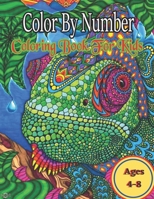 Color By Number Coloring Book For Kids: 50 Animal Themed Color By Number Coloring Pages for Children Ages 4-8 B097SRZGTV Book Cover