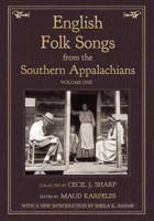 English Folk Songs from the Southern Appalachians, Vol 1 1935243179 Book Cover