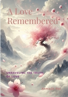 A Love Remembered: Book III of Becoming Omniscience 1300589698 Book Cover