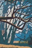 Forest: Nature Lovers explore and Capture those unforgettable love at first sight moments of our environment 1793359814 Book Cover