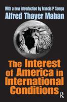 The interest of America in international conditions 1437294715 Book Cover