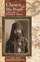 Chosen for His People: A Biography of Patriarch Tikhon 1942699026 Book Cover