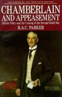 Chamberlain and Appeasement: British Policy and the Coming of the Second World War 0333417135 Book Cover