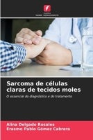 Sarcoma de células claras de tecidos moles (Portuguese Edition) 6206682153 Book Cover