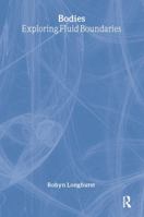 Bodies: Exploring Fluid Boundaries 0415189667 Book Cover