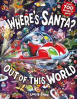 Where's Santa? Out of This World 1407199609 Book Cover