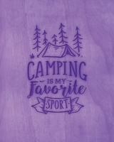 Camping Is My Favorite Sport: Family Camping Planner & Vacation Journal Adventure Notebook | Rustic BoHo Pyrography - Purple Timber 165031454X Book Cover