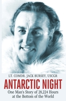 Antarctic Night: One Man's Story of 28,224 Hours at the Bottom of the World B0CSVDSLLW Book Cover