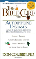 The Bible Cure for Autoimmune Diseases: Ancient Truths, Natural Remedies and the Latest Findings for Your Health Today (Bible Cure (Siloam)) 0884199398 Book Cover