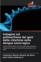 Indagine sul polimorfismo dei geni delle citochine nella dengue emorragica (Italian Edition) 620848880X Book Cover