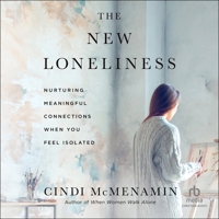 The New Loneliness: Nurturing Meaningful Connections When You Feel Isolated B0DR4PTVBG Book Cover