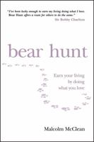 Bear Hunt: Earn Your Living By Doing What You Love 1841126667 Book Cover