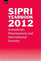 Sipri Yearbook 2012: Armaments, Disarmament and International Security 0199650586 Book Cover