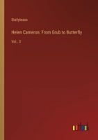 Helen Cameron: From Grub to Butterfly: Vol.. 3 336815740X Book Cover
