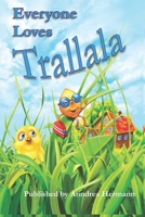 Everyone Loves Trallala: The Exciting Journey of a Little Hempseed B09YNH355S Book Cover