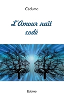 L'Amour naît codé 2414586184 Book Cover