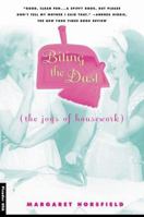 Biting the Dust: The Joys of Housework 0312212143 Book Cover