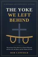 The Yoke We Left Behind B0H78RJLXR Book Cover