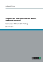 Vergleich Der Vertragstheoretiker Hobbes, Locke Und Rousseau. Naturzustand, Menschenbild, Vertrag 3640439767 Book Cover