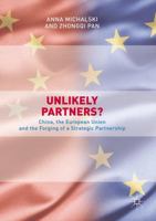 Unlikely Partners?: China, the European Union and the Forging of a Strategic Partnership 9811098026 Book Cover