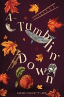 A-Tumblin' Down 1737261146 Book Cover