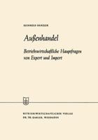 Aussenhandel: Betriebswirtschaftliche Hauptfragen Von Export Und Import 3663031764 Book Cover