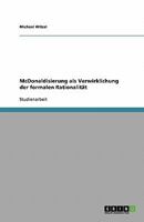 McDonaldisierung als Verwirklichung der formalen Rationalität 3638843378 Book Cover