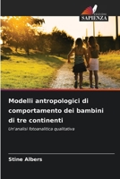 Modelli antropologici di comportamento dei bambini di tre continenti (Italian Edition) 620237568X Book Cover