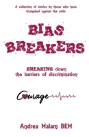 Bias Breakers: Breaking down the barriers of discrimination 1913770664 Book Cover