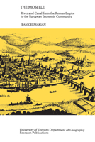 The Moselle (Research publications - University of Toronto, Department of Geography ; 14) 0802033105 Book Cover