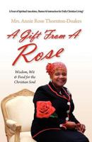 A Gift From A Rose 0984311130 Book Cover