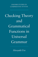 Checking Theory and Grammatical Functions in Universal Grammar (Oxford Studies in Comparative Syntax) 0195118391 Book Cover