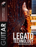 Legato Technology: Analisi e studio della tecnica del Legato. Esercizi di tecnica per un utilizzo creativo. (Italian Edition) B0DYY6W5BT Book Cover