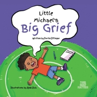 Little Michael's Big Grief 1088175929 Book Cover