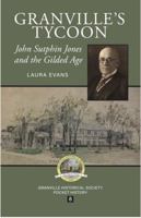 Granville's Tycoon : John Sutphin Jones and the Gilded Age 0975575791 Book Cover