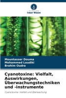 Cyanotoxine: Vielfalt, Auswirkungen, Überwachungstechniken und -instrumente (German Edition) 6209751857 Book Cover