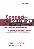 Connect and Converge: A Media and Communications Law Handbook 0195555325 Book Cover